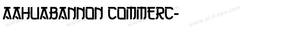 AaHuaBanNon Commerc字体转换